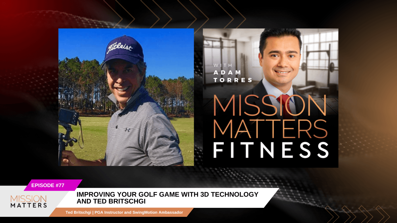 Improving Your Golf Game with 3D Technology and Ted Britschgi