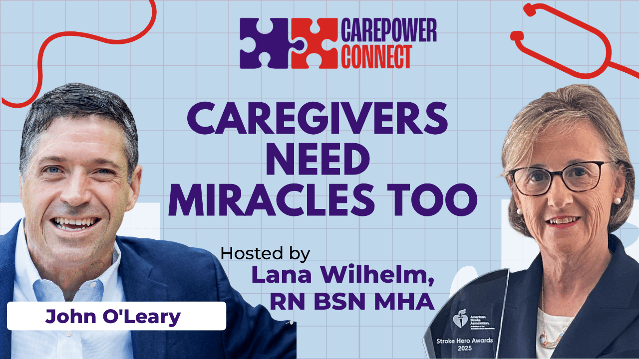 Caregivers Need Miracles Too: John O'Leary